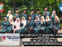 Hari Guru Nasional Di Rangkaikan Dengan Sosialisasi STOP PUNGLI Dan TOLAK GRATIFIKASI.