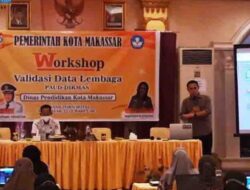 Dinas Pendidikan Kota Makassar Laksanakan WorkShop Validasi Data Lembaga PAUD-DIKMAS