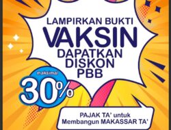 Pemkot Makassar Beri Keringanan Pajak dengan Pemberian Diskon Hingga 30 Persen Bagi yang Memiliki Sertifikat Vaksin