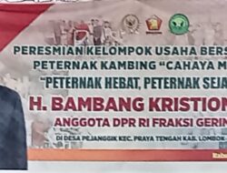 HBK dan Bupati Loteng Resmikan KUB Peternak Kambing Desa Pejanggik