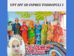 UPT SPF SDI Toddopuli 1 Makassar Peringati Hari Kebudayaan Makassar ke-5 Tahun
