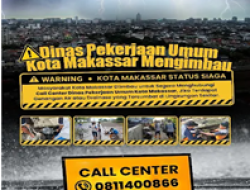 Dinas PU Kota Makassar Imbau Warga Laporkan Genangan ke 0811400866, Upaya Siaga banjir
