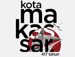 Makassar 417 Tahun: Simbol Baru, Semangat Baru untuk Kota yang Lebih Unggul