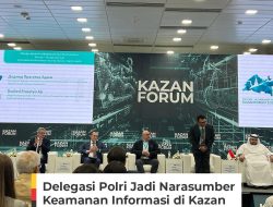 Polri Tegaskan Komitmen Global dalam Keamanan Informasi Melalui Partisipasi pada 16th Kazan Forum di Rusia