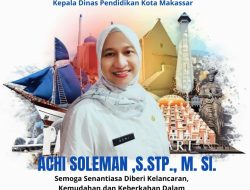 Achi Soleman Dilantik: Babak Baru Pendidikan Kota Makassar Dimulai