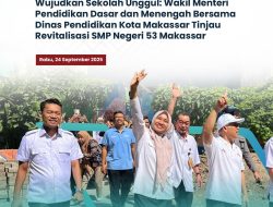 Langkah Nyata Revitalisasi Pendidikan, SMPN 53 Makassar Jadi Role Model Sekolah Masa Depan