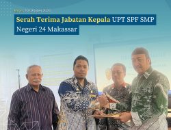 Serah Terima Jabatan Kepala UPT SPF SMPN 24 Makassar Berlangsung Khidmat