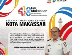 DPMPTSP Makassar: Selamat HUT ke-418, Saatnya Bangun Kota Mulia dan Ekonomi Kuat