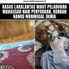 Duka Mendalam, Korban Lakalantas Pelabuhan Makassar Meninggal Dunia Usai Sempat Dipulangkan Rawat Jalan oleh RS Wahidin